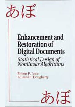 Enhancement and Restoration of Digital Documents: Statistical Design of Nonlinear Algorithms